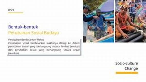 Perubahan Sosial Budaya Yang Berlangsung Lambat Dalam Kehidupan Masyarakat Adalah